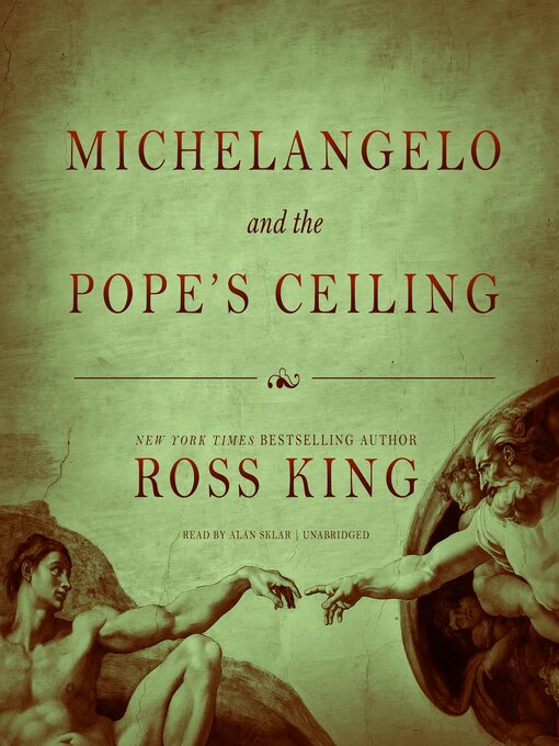 Title details for Michelangelo & the Pope's Ceiling by Ross King - Available